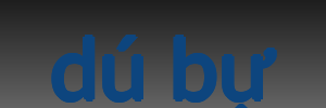 dú bự